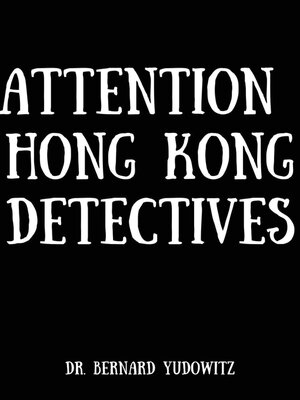 cover image of Attention Hong Kong Detectives